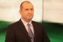 Радев: За мен днес е само началото на най-важната мисия в моя живот