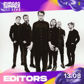
Editors, eдна от най-добрите съвременни европейски групи на живо, са второто голямо име, което идва у нас на Burgas Summer Live на 13 август
