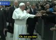 Папата: Ще ви дам целувка, но не хапете!
